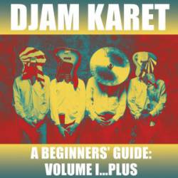 Djam Karet : A Beginner’s Guide Vol.1 Plus